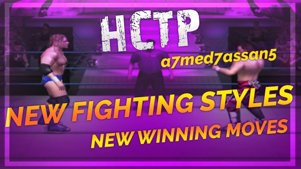 HCTP – New Fighting Styles / New Winning Moves |&nbsp;a7med7assan5
