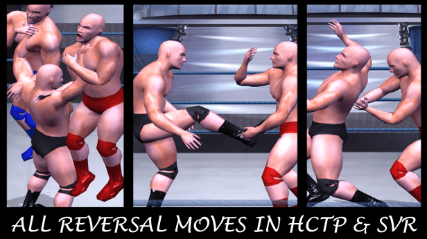 All Reversal Moves in WWE HCTP & SVR Series (Converted to&nbsp;HCTP)